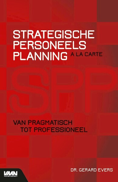 Strategische Personeelsplanning a la carte - Dr. Gerard Evers (ISBN 9789462156821)
