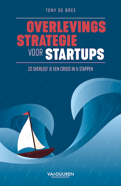 Overlevingsstrategie voor startups - Tony de Bree (ISBN 9789089655257)