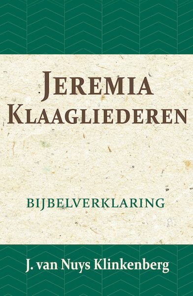 Jeremia & Klaagliederen - J. van Nuys Klinkenberg (ISBN 9789057193637)