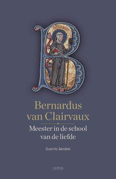 Bernardus van Clairvaux - Guerric Aerden (ISBN 9789463402897)