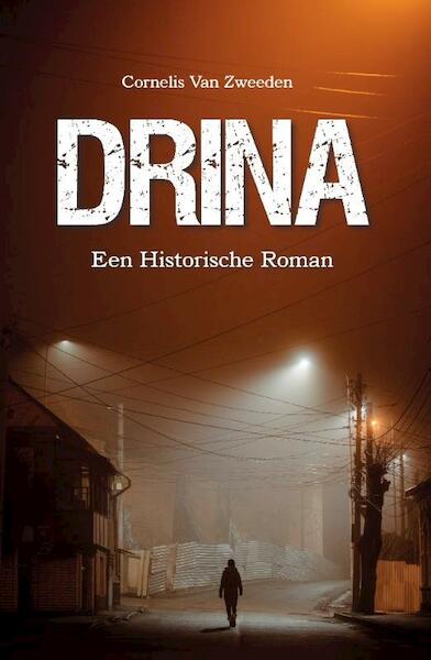 Drina - Cornelis Van Zweeden (ISBN 9789464034486)