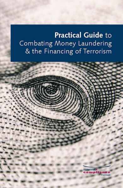 Practical Guide to Combating Money Laundering & the Financing of Terrorism - (ISBN 9789491252402)