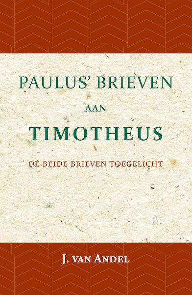 Paulus' brieven aan Timotheus - J. van Andel (ISBN 9789057195365)