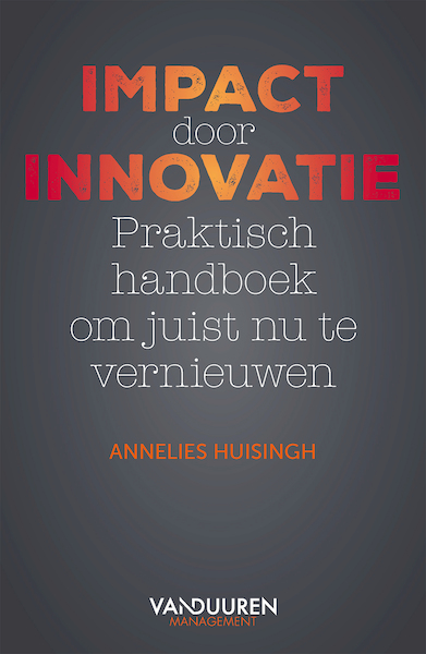 Impact door Innovatie - Annelies Huisingh (ISBN 9789089655530)