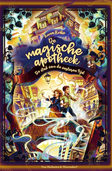 De magische apotheek - De stad van de verloren tijd - Anna Ruhe (ISBN 9789000374281)