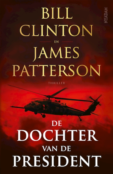 De dochter van de President - Bill Clinton, James Patterson (ISBN 9789046828557)