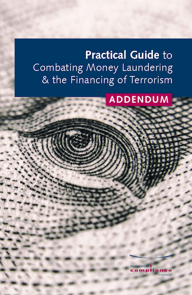 Addendum Practical Guide to Combatiing Money Laundering & Financing of Terrorism - (ISBN 9789491252426)
