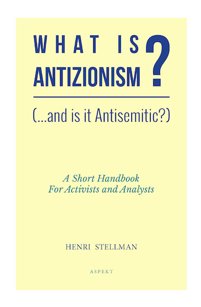 What is Antizionism? - Dr. Henri Stellman (ISBN 9789464247435)