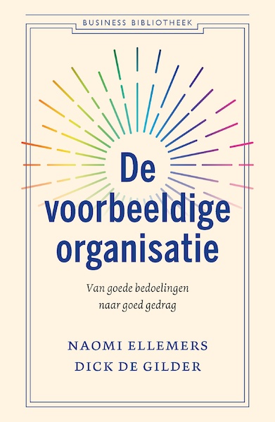 De voorbeeldige organisatie - Naomi Ellemers, Dick de Gilder (ISBN 9789047015864)