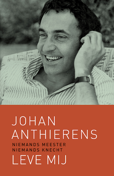Leve mij - Johan Anthierens, Brigitte Raskin (ISBN 9789401481380)