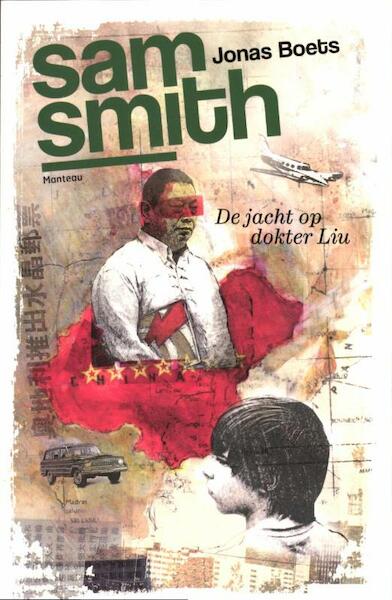 Sam Smith en de jacht op dokter Liu - Jonas Boets (ISBN 9789022326909)