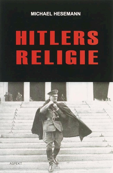 Hitlers Religie - Micheal Hesemann (ISBN 9789464626810)