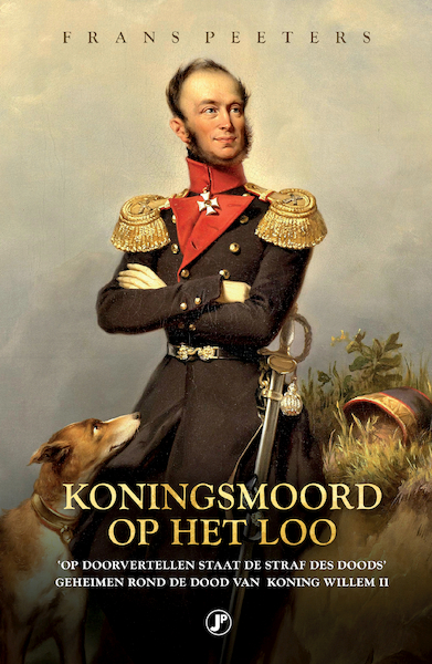 Koningsmoord op Het Loo - Frans Peeters (ISBN 9789089759245)