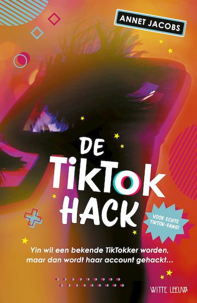 De TikTok Hack - Annet Jacobs (ISBN 9789493236301)