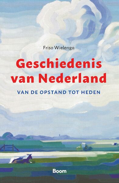 Geschiedenis van Nederland - Friso Wielenga (ISBN 9789024452811)