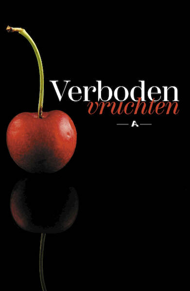 Verboden vruchten - Melissa Blad, Rhodé Franken, Marieke Duchatteau, Yentl Spijk, Ryanne Veldkamp, Nicole Schelling, Suzanne van Bilderbeek (ISBN 9789493297623)