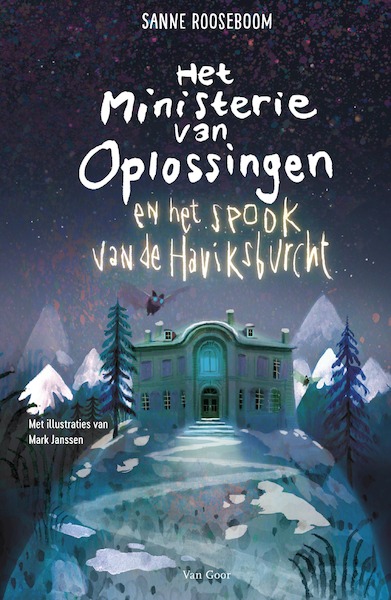 Het Ministerie van Oplossingen en het spook van de Haviksburcht - Sanne Rooseboom (ISBN 9789000385072)