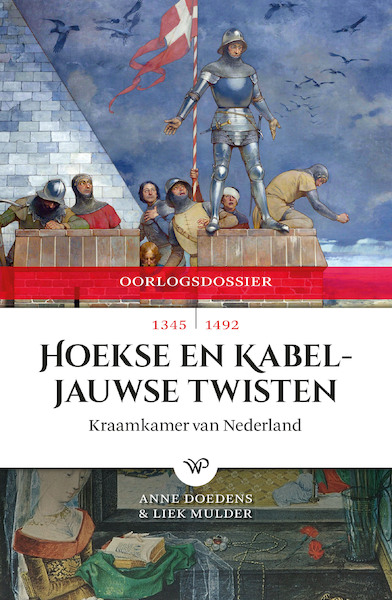 Hoekse en Kabeljauwse Twisten - Anne Doedens, Liek Mulder (ISBN 9789462496521)