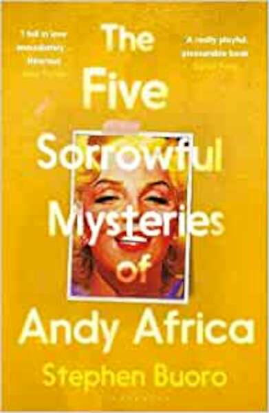 The Five Sorrowful Mysteries of Andy Africa - Stephen Buoro (ISBN 9781526638021)