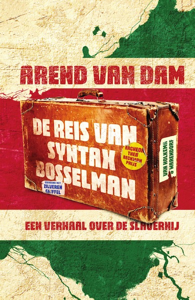 De reis van Syntax Bosselman - Arend van Dam (ISBN 9789000389605)