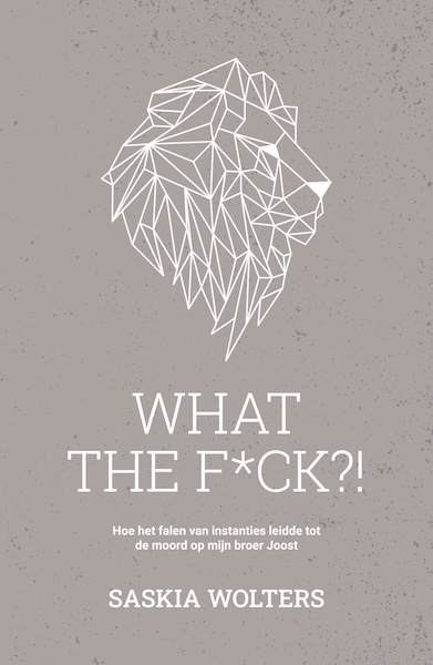 What the f*ck?! - Saskia Wolters (ISBN 9789493089297)