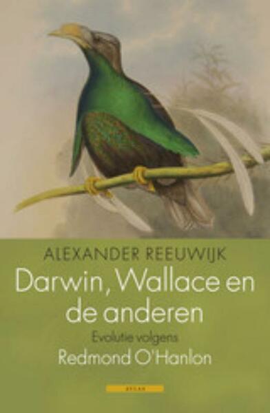 Darwin, Wallace en de anderen - Alexander Reeuwijk (ISBN 9789045018782)