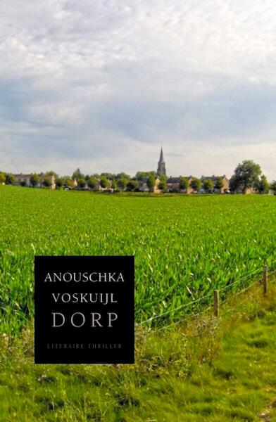 Dorp - Anouschka Voskuijl (ISBN 9789085162216)