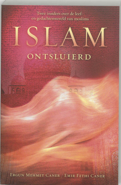Islam ontsluierd - E.M. Caner, E.F. Caner (ISBN 9789060679876)