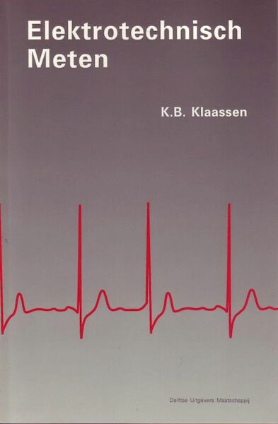 Elektrotechnisch meten - K.B. Klaassen (ISBN 9789065620330)