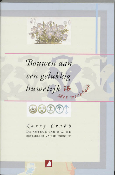 Bouwen aan een gelukkig huwelijk - L. Crabb (ISBN 9789063182076)