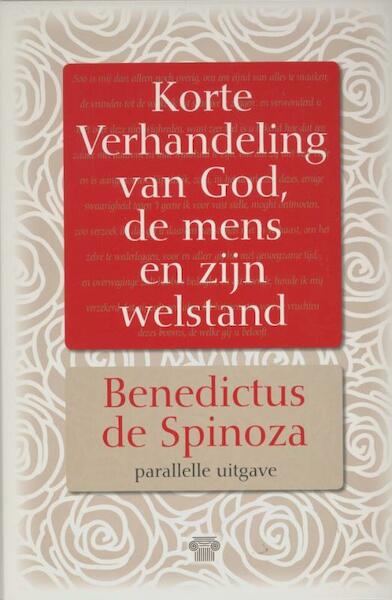 Korte verhandeling van god, de mens en zijn welstand - Benedictus de Spinoza (ISBN 9789079578368)