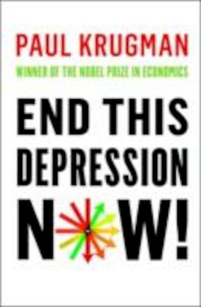 End This Depression Now! - Paul R. Krugman (ISBN 9780393088779)