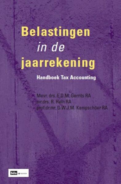 Belastingen in de jaarrekening - E.D.M Gerrits, R. Hein, G.W.J.M. Kampschoer (ISBN 9789012387019)