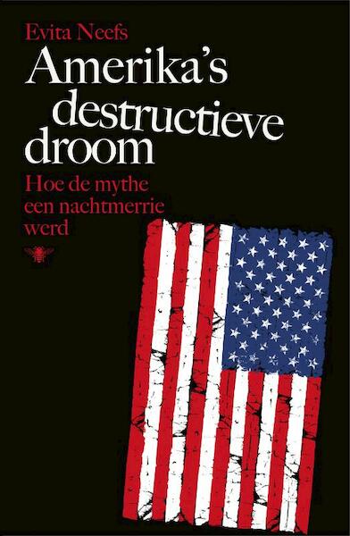 Amerika's destructieve droom - Evita Neefs (ISBN 9789460421259)