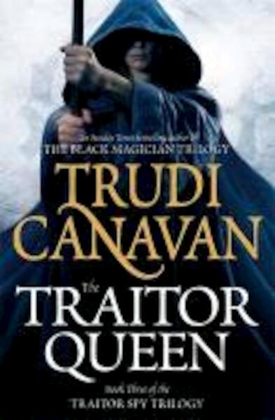The Traitor Spy Trilogy 03. The Traitor Queen - Trudi Canavan (ISBN 9781841495965)
