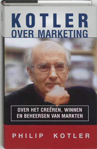 Kotler over marketing - Philip Kotler (ISBN 9789052613062)