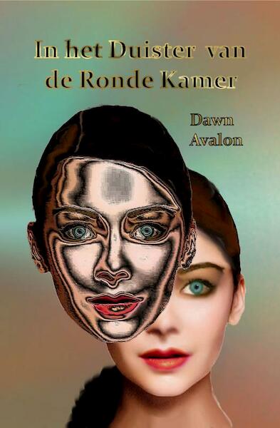 In het Duister van de Ronde Kamer - Dawn Avalon (ISBN 9789074720014)