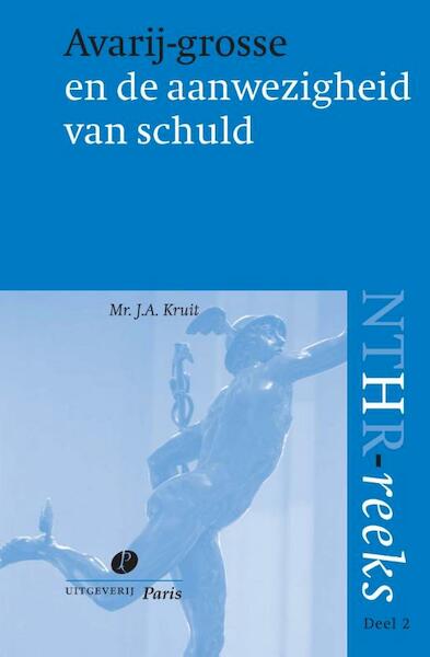 Avarij-grosse en de aanwezigheid van schuld - J.A. Kruit (ISBN 9789077320068)