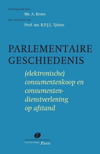 Parlementaire geschiedenis (elektronische) consumentenkoop en consumentendienstverlening op afstand - (ISBN 9789077320297)
