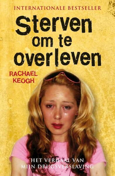 Sterven om te overleven - Rachael Keogh (ISBN 9789089750761)