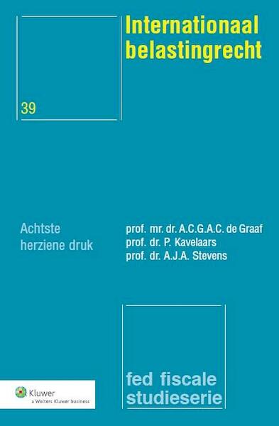 Internationaal belastingrecht - A.C.G.A.C. de Graaf, P. Kavelaars, A.J.A. Stevens (ISBN 9789013121940)