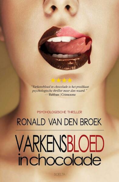 Varkensbloed in chocolade - Ronald van den Broek (ISBN 9789491884207)