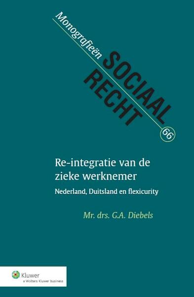 Re-integratie van de zieke werknemer 2014 - G.A. Diebels (ISBN 9789013127799)