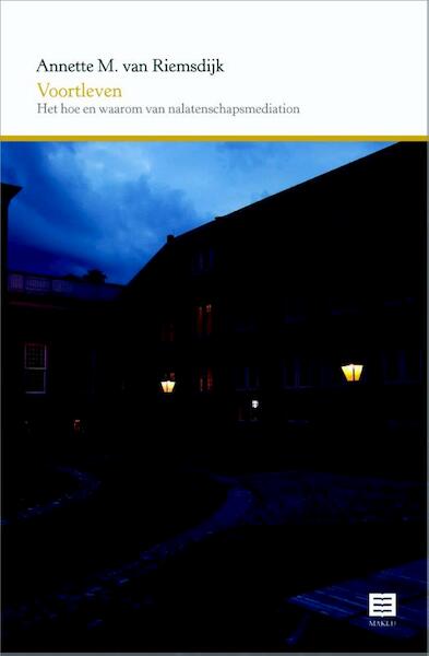 Voortleven. Het hoe en waarom van nalatenschapsmediation - Annette van Riemsdijk (ISBN 9789046607145)