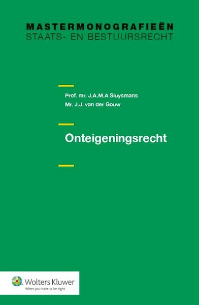 Onteigeningsrecht - J.A.M.A. Sluysmans, J.J. van der Gouw (ISBN 9789013128079)