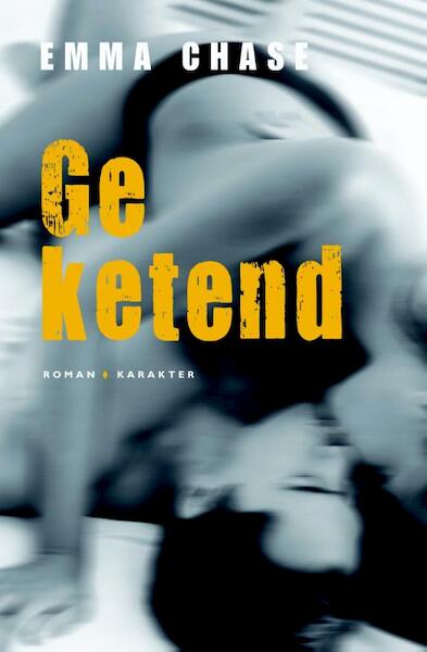Geketend - Emma Chase (ISBN 9789045208244)
