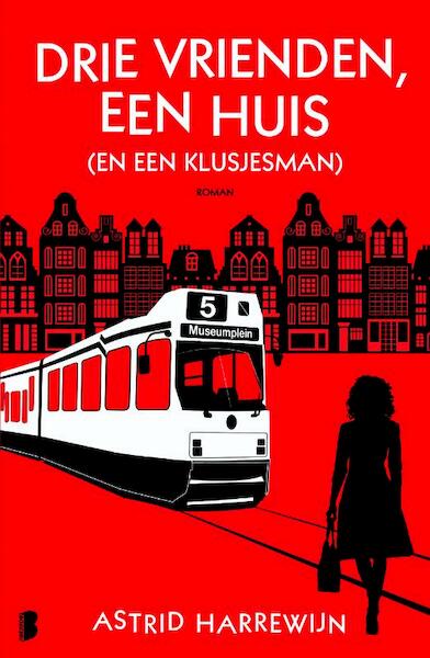 Drie vrienden, een huis (en een klusjesman) - Astrid Harrewijn (ISBN 9789022576175)
