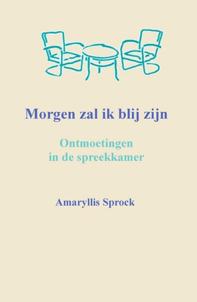 Morgen zal ik blij zijn - Amaryllis Sprock (ISBN 9789461291837)