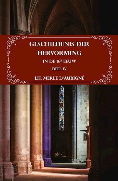 IV - J.H. Merle d'Aubigné (ISBN 9789057193262)