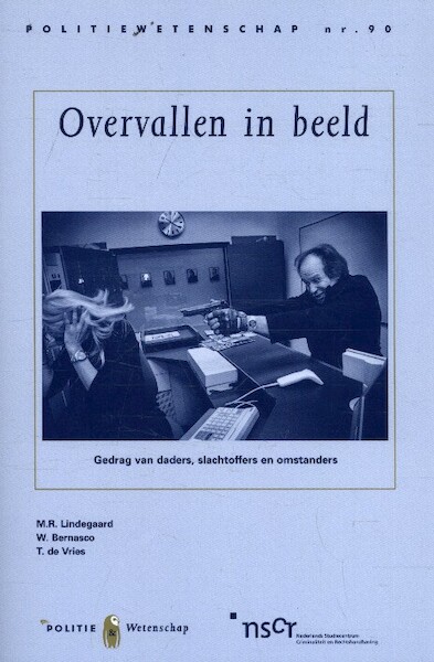 PW 90 Overvallen in beeld - M.R. Lindegaard, W. Bernasco, T. de Vries (ISBN 9789035249189)